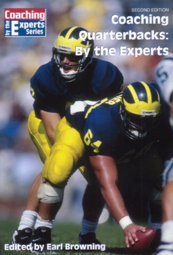 Coaching Quarterbacks: By the Experts (Coaching By the Experts)