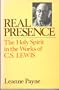 Real Presence: The Holy Spirit in the Works of C. S. Lewis
