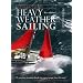 Adlard Coles' Heavy Weather Sailing