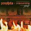 Prophets Vs. Profits