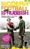 Modern Football is Still Rubbish: Slinging mud at whats left of the beautiful game