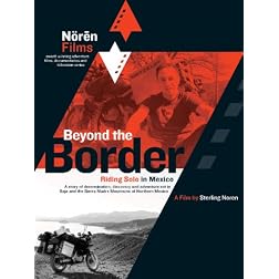 Beyond the Border - Riding Solo in Mexico