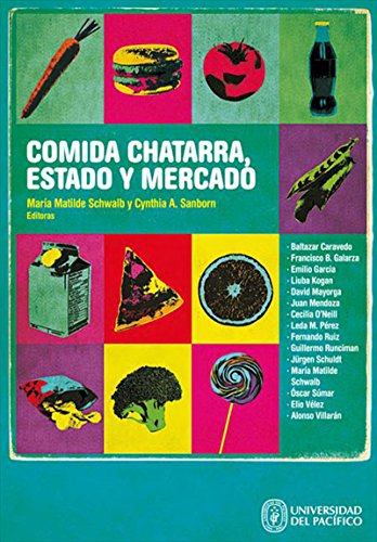 Comida chatarra, Estado y mercado (Spanish Edition)