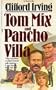 Tom Mix and Pancho Villa