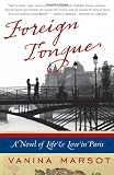 Foreign Tongue: A Novel of Life and Love in Paris