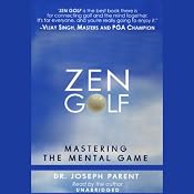 Zen Golf: Mastering the Mental Game | [Dr. Joseph Parent]