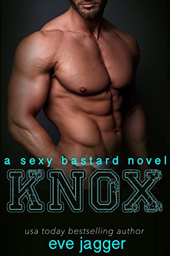 Knox: (A Sexy Bastard Novel)