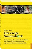 Der ewige S&uuml;ndenbock: Heiliger Krieg, die "Protokolle der Weisen von Zion" und die Verlogenheit der sogenannten Linken im Nahostkonflikt - Tilman Tarach
