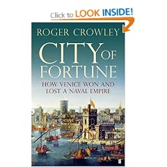City of Fortune: How Venice Won and Lost a Naval Empire