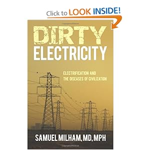Samuel Milham - Dirty Electricity: Electrification and the Diseases of Civilization
