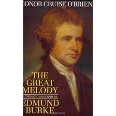 The Great Melody: A Thematic Biography of Edmund Burke