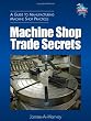 Machine Shop Trade Secrets