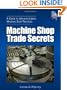Machine Shop Trade Secrets