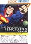 The Dc Comics Guide to Pencilling Comics