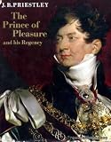 The prince of pleasure and his Regency, 1811-20