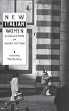 New Italian Women: A Collection of Short Fiction