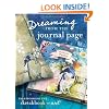 Dreaming From the Journal Page: Transforming the Sketchbook to Art