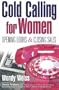 Cold Calling for Women: Opening Doors and Closing Sales