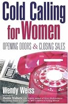 Cold Calling for Women: Opening Doors & Closing Sales