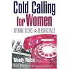 Cold Calling for Women: Opening Doors and Closing Sales