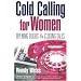 Cold Calling for Women: Opening Doors and Closing Sales