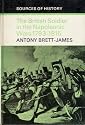 British Soldier in the Napoleonic Wars, 1793-1815 (Sources of History)