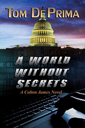 A World Without Secrets (Colton James novels Book 1)