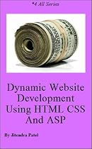 Click to Download Free Kindle Book -> Dynamic Website Development using HTML CSS and ASP (* 4 All Series)