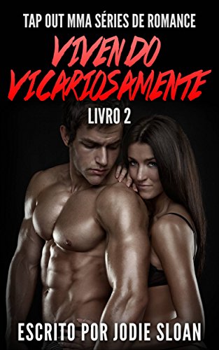 Vivendo Vicariosamente (Portuguese Edition)