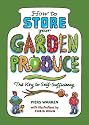 How to Store Your Garden Produce: The Key to Self-Sufficiency
