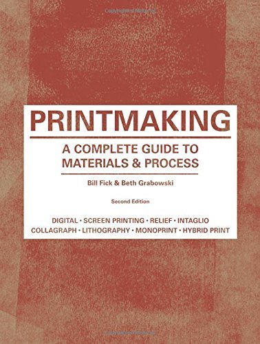 Printmaking: A Complete Guide to Materials & Processes by Bill Fick (2015-08-25)