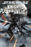 Star Wars: Knights of the Old Republic Volume 8 - Destroyer
