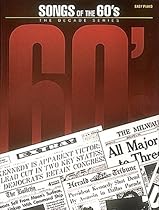 Songs of the '60s: The Decade Series, Easy Piano Notation Songs of the '60s: The Decade Series, Easy Piano Notation