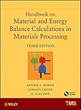 Handbook on material and energy balance calculations in materials processing