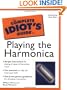 The Complete Idiot's Guide(R) to Playing the Harmonica