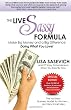 The Live Sassy Formula: Make Big Money and a Big Difference Doing What You Love!