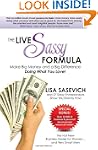 The Live Sassy Formula: Make Big Mone...