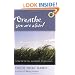 Breathe, You Are Alive: The Sutra on the Full Awareness of Breathing