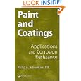 Paint and Coatings: Applications and Corrosion Resistance (Corrosion Technology) by Philip A. Schweitzer P.E.