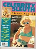 Celebrity Sleuth (Sister Act III Patricia Arquette/Rosanna, Lorraine & Liz Bracco, Carla & Valreria Bruni, Kristin & Serena Scott Williams, Volume 7 # 9)