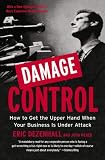 Damage Control: How to Get the Upper Hand When Your Business Is Under Attack