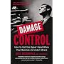 Damage Control: How to Get the Upper Hand When Your Business Is Under Attack