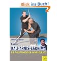 Die philippinischen Kampfk�nste, Bd.1. Kali-Arnis-Eskrima