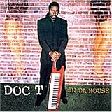 Doc T. In Da House