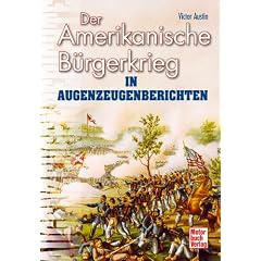 Der Amerikanische B�rgerkrieg in Augenzeugenberichten