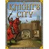 A Knight's City: With Amazing Pop-Ups and an Interactive Tour of Life in a Medieval City!