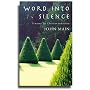 Word into Silence: A Manual for Christian Meditation