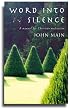 Word Into Silence: A Manual for Christian Meditation