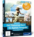 Das Photoshop-Buch für digitale Fotografie: Aktuell zu Photoshop CS6 (Galileo Design)