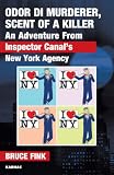 Odor di murderer, scent of a killer : an adventure from Inspector Canal's New York agency